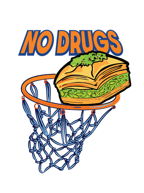 No Drugs: baklava dunked through a basketball hoop